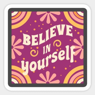 Believe in yourself vintage retro Sticker